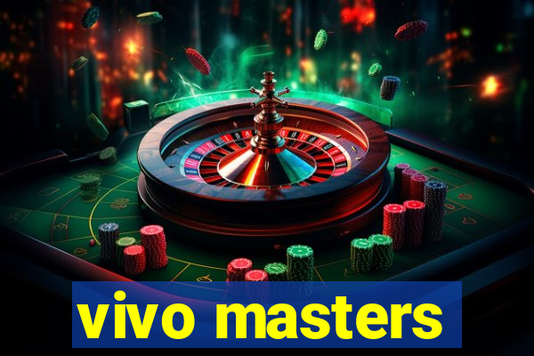vivo masters